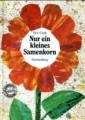 Nur ein kleines Samenkorn, Eric Carle, Gerstenberg