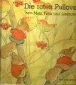 Die roten Pullover von Matz, Fratz und Lisettchen - Gebundene Ausgabe (November 1997) von Kazuo Iwamura und Rose Pflock