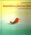 Rotkehlchens feuerrote Federn von Masahiro Kasuya, Wittig
