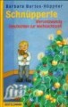 Schnüpperle Vierundzwanzig Geschichten zur Weihnachtszeit, von Barbara Bartos-Höppner, Bertelsmann
