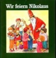 Wir feiern Nikolaus  , Renate Lüber, Ernst Kaufmann Verlag