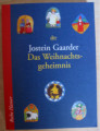 Das Weihnachtsgeheimnis von Jostein Gaarder, Rosemary Wells, und Gabriele Haefs